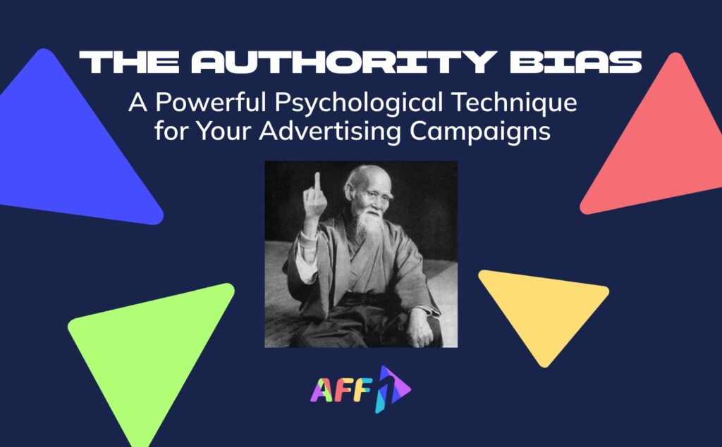 A promotional image illustrating the concept of 'Authority Bias in Affiliate Marketing.' It features an authoritative figure making a commanding gesture, with the title 'THE AUTHORITY BIAS' above, followed by 'A Powerful Psychological Technique for Your Advertising Campaigns.' The background is navy blue, adorned with colorful geometric shapes, and the logo 'AFF1' at the bottom, symbolizing the strategic use of authority in marketing.