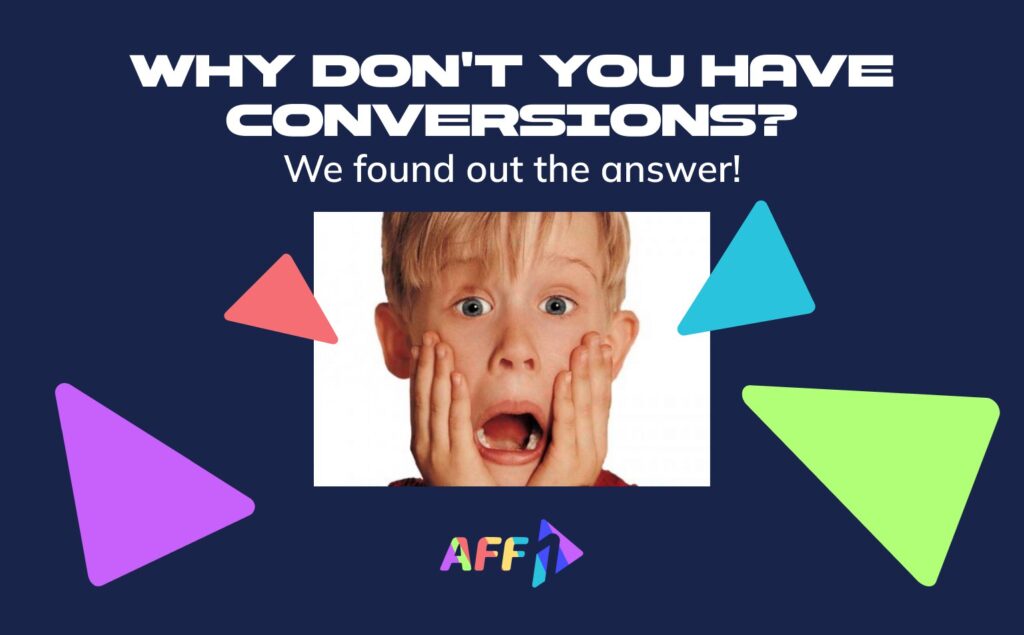 A promotional image featuring a surprised young boy with hands on his cheeks against a navy blue background. Text overlay states 'WHY DON'T YOU HAVE CONVERSIONS?' followed by 'We found out the answer!' suggesting a solution to increase affiliate marketing conversions.